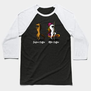 Unicorn Before And After Coffee Pole Dancing Baseball T-Shirt